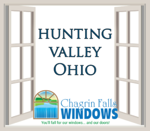 Chagrin Falls Windows - Installation and Sales in Hunting Valley, OH